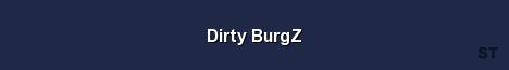 Dirty BurgZ Server Banner