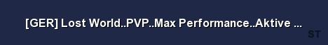 GER Lost World PVP Max Performance Aktive Admins 