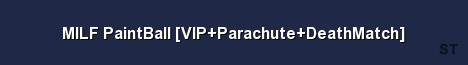 MILF PaintBall VIP Parachute DeathMatch Server Banner