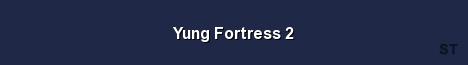 Yung Fortress 2 Server Banner