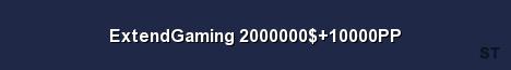 ExtendGaming 2000000 10000PP 