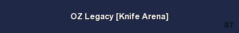 OZ Legacy Knife Arena Server Banner