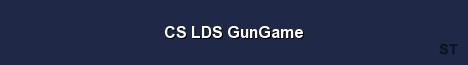 CS LDS GunGame Server Banner
