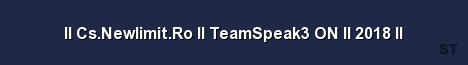 ll Cs Newlimit Ro ll TeamSpeak3 ON ll 2018 ll Server Banner
