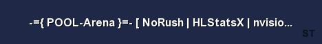 POOL Arena NoRush HLStatsX nvision esportz de Server Banner