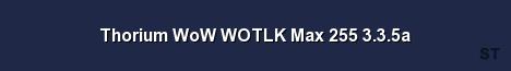 Thorium WoW WOTLK Max 255 3 3 5a Server Banner
