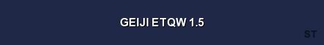 GEIJI ETQW 1 5 Server Banner