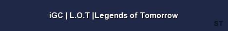 iGC L O T Legends of Tomorrow Server Banner