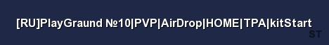 RU PlayGraund 10 PVP AirDrop HOME TPA kitStart Server Banner