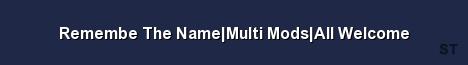 Remembe The Name Multi Mods All Welcome Server Banner