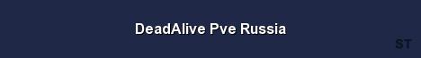 DeadAlive Pve Russia Server Banner