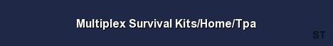 Multiplex Survival Kits Home Tpa 