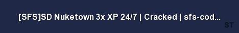 SFS SD Nuketown 3x XP 24 7 Cracked sfs cod4 de Server Banner