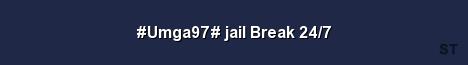 Umga97 jail Break 24 7 Server Banner