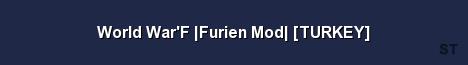 World War F Furien Mod TURKEY Server Banner