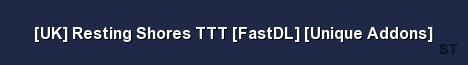 UK Resting Shores TTT FastDL Unique Addons Server Banner