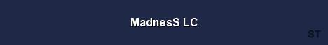 MadnesS LC Server Banner
