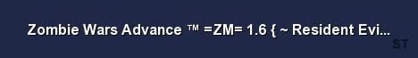 Zombie Wars Advance ZM 1 6 Resident Evil Server Banner