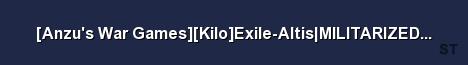 Anzu s War Games Kilo Exile Altis MILITARIZED 500 VEH Server Banner