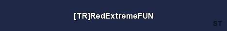TR RedExtremeFUN Server Banner