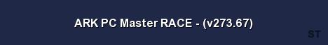 ARK PC Master RACE v273 67 Server Banner