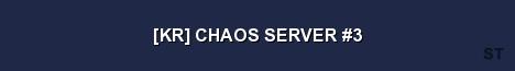 KR CHAOS SERVER 3 Server Banner
