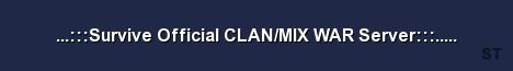 Survive Official CLAN MIX WAR Server В ожи Server Banner