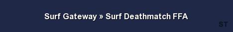 Surf Gateway Surf Deathmatch FFA Server Banner