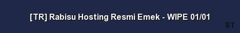 TR Rabisu Hosting Resmi Emek WIPE 01 01 Server Banner