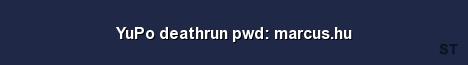 YuPo deathrun pwd marcus hu Server Banner