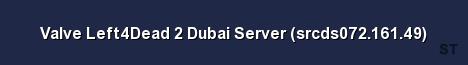 Valve Left4Dead 2 Dubai Server srcds072 161 49 
