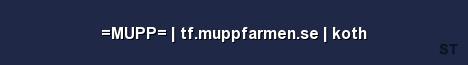 MUPP tf muppfarmen se koth Server Banner