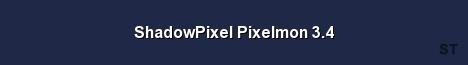 ShadowPixel Pixelmon 3 4 