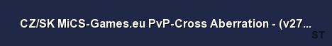 CZ SK MiCS Games eu PvP Cross Aberration v276 12 Server Banner