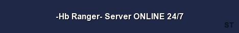 Hb Ranger Server ONLINE 24 7 