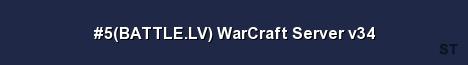 5 BATTLE LV WarCraft Server v34 