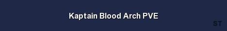 Kaptain Blood Arch PVE Server Banner