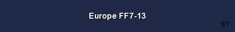 Europe FF7 13 