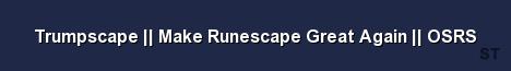 Trumpscape Make Runescape Great Again OSRS Server Banner