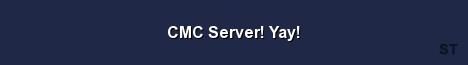 CMC Server Yay Server Banner