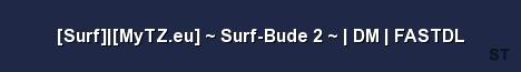 Surf MyTZ eu Surf Bude 2 DM FASTDL Server Banner
