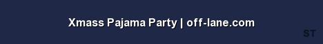 Xmass Pajama Party off lane com Server Banner