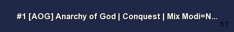 1 AOG Anarchy of God Conquest Mix Modi Normal I Server Banner