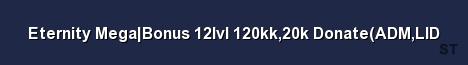 Eternity Mega Bonus 12lvl 120kk 20k Donate ADM LID Server Banner