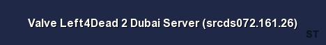 Valve Left4Dead 2 Dubai Server srcds072 161 26 