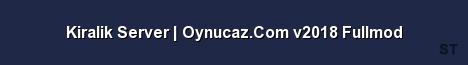 Kiralik Server Oynucaz Com v2018 Fullmod Server Banner