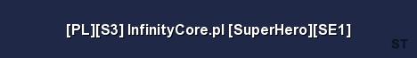 PL S3 InfinityCore pl SuperHero SE1 Server Banner
