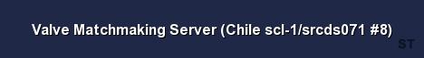 Valve Matchmaking Server Chile scl 1 srcds071 8 