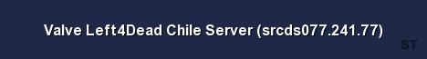 Valve Left4Dead Chile Server srcds077 241 77 Server Banner