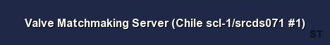 Valve Matchmaking Server Chile scl 1 srcds071 1 